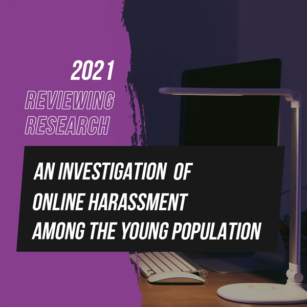An Investigation of online Harassment among the Young population